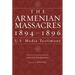 The Armenian Massacres, 1894-1896: U.S. Media Testimony