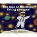 The Man on the Moon, Eating a banana