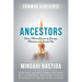 Ancestors: Divine Remembrances of Lineage, Relations and Sacred Sites