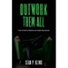 Outwork Them All: A Gen X Guide to Business and Leadership Success