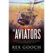 The Aviators: Stories of U.S. Army Helicopter Combat in the Vietnam War, 1971-72