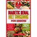 Diabetic Renal Diet Cookbook for Seniors: Beginner Delicious Low-Carb, Low-Sugar Recipes for Managing Diabetes & Kidney Disease After 60 Full Meal Pla