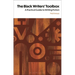 The Black Writers' Toolbox: A Practical Guide to Writing Fiction
