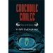 Crocodile Smiles: Short Shrift Fictions