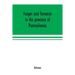 Forges and furnaces in the province of Pennsylvania