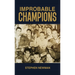 Improbable Champions