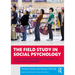 The Field Study in Social Psychology: How to Conduct Research Outside of a Laboratory Setting?