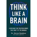 Think Like a Brain: A New Map for Treating Minds That Don't Fit the Manual
