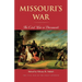 Missouri's War: The Civil War in Documents