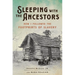 Sleeping with the Ancestors: How I Followed the Footprints of Slavery