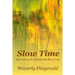 Slow Time: Recovering the Natural Rhythm of Life