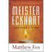 Meister Eckhart: A Mystic-Warrior for Our Times