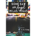 Some Saw An Angel In Las Vegas