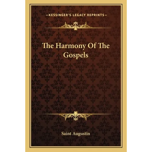 The Harmony Of The Gospels