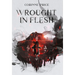 Wrought In Flesh