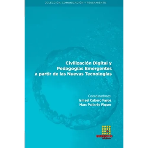 Civilización Digital y Pedagogías Emergentes a partir de las Nuevas Tecnologías