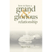How To Have A Grand & Glorious Relationship
