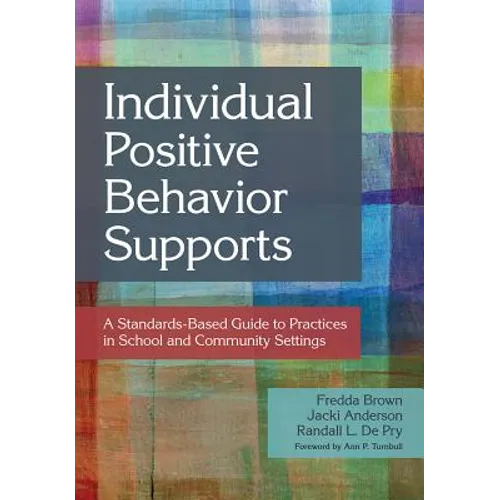 Individual Positive Behavior Supports: A Standards-Based Guide to Practices in School and Community Settings