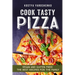 Cook Tasty Pizza: Vegan and Gluten-Free! the Best Recipes for the Family