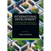 International Development: Strategies and Legacies of Socio-Economic Development