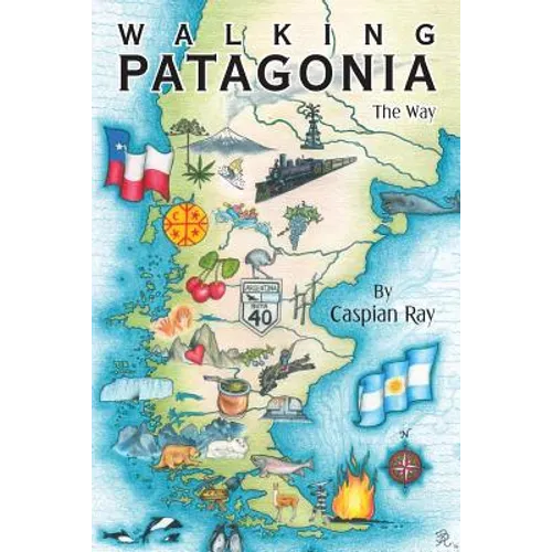 Walking Patagonia: The Way