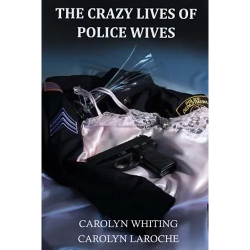 The Crazy Lives of Police Wives