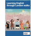 Learning English through London Walks