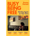 Busy Being Free: Starting Again on Your Own