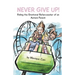 Never Give Up: Riding the Emotional Rollercoaster of an Autism Parent