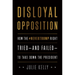 Disloyal Opposition: How the Nevertrump Right Tried--And Failed--To Take Down the President