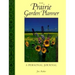 The Prairie Garden Planner: A Personal Journal