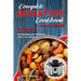 Complete Instant Pot Cookbook for Beginners #2020: 50+ Amazingly Easy Instant Pot Recipes for Newbies and Advanced Users on a Budget