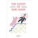 The Ghost of Karl Marx