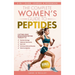 The Complete Women's Guide to Peptides: Cutting-Edge Biohacking Peptide Therapy to Restore Energy, Balance Hormones, Burn Fat, Enhance Natural Beauty,