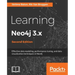 Learning Neo4j 3.x: Effective data modeling, performance tuning and data visualization techniques in Neo4j