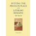 Putting the Pieces in Place and Literary Remains