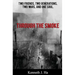 Through the Smoke: Two Friends, Two Generations, Two Wars, and One Soul