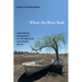 Where the River Ends: Contested Indigeneity in the Mexican Colorado Delta