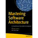 Mastering Software Architecture: A Comprehensive New Model and Approach