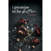 I Promise to Be Better