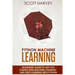 Python Machine Learning: Beginner's guide to get you started with Machine Learning and Deep Learning with Python