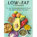 Low-Fat Cookbook: A Low Fat Cookbook With Over 191 Quick & Easy Recipes