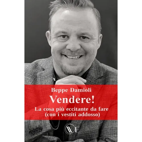 Vendere!: La cosa più eccitante da fare (con i vestiti addosso)
