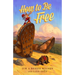How to Be Free: More Essays on Christian Living