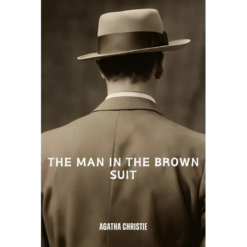 The Man in the Brown Suit (Annotated)