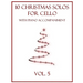 10 Christmas Solos for Cello with Piano Accompaniment: Vol. 5