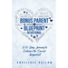 The Bonus Parent Devotional: A 30-Day Journey to Embrace the Sacred Assignment