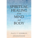 Spiritual Healing of the Mind and Body