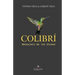 Colibrí: Mensajero de los dioses