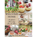 Welcome Home: A Guide to Homemaking From the Heart
